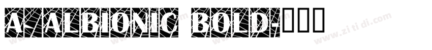 a_Albionic Bold字体转换